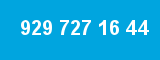 929 727 16 44